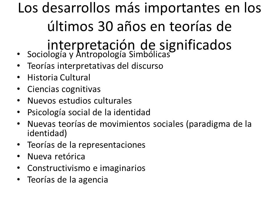 Los desarrollos más importantes en los últimos 30 años en teorías de interpretación de significados
