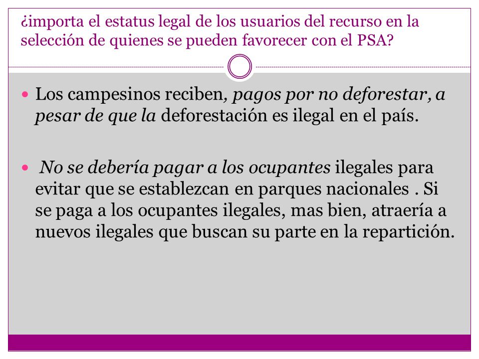 ¿importa el estatus legal de los usuarios del recurso en la selección de quienes se pueden favorecer con el PSA