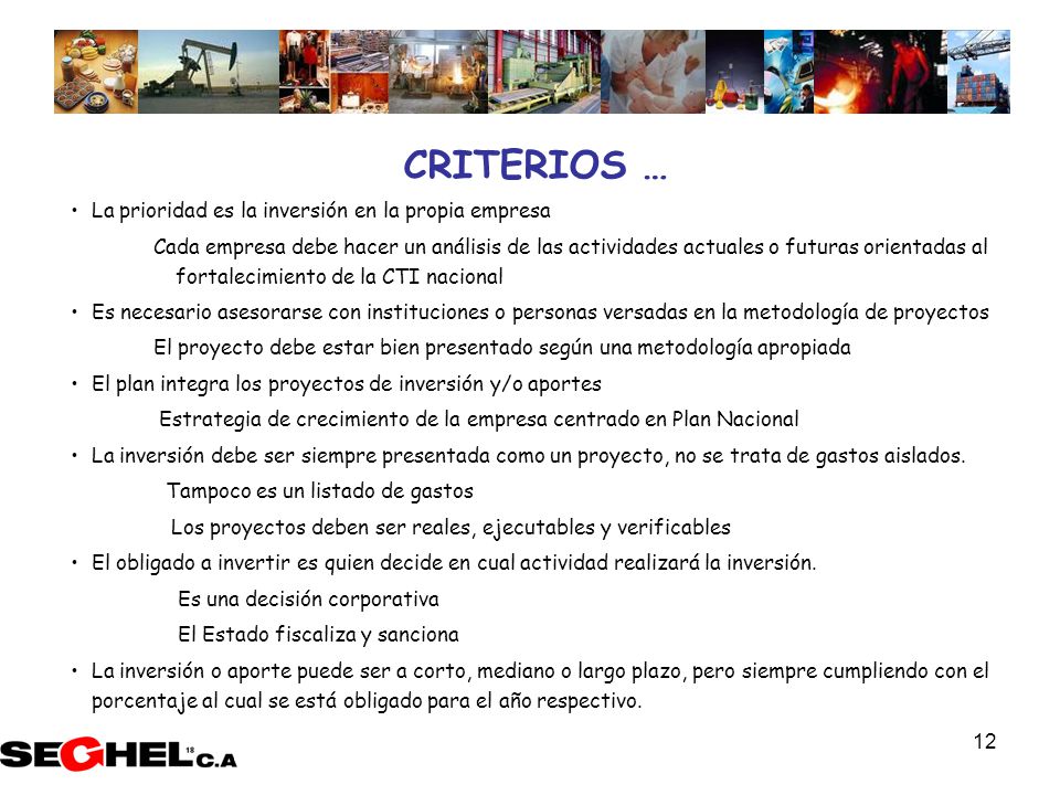 CRITERIOS … La prioridad es la inversión en la propia empresa