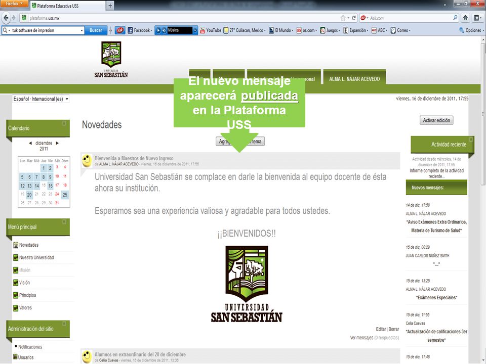 El nuevo mensaje aparecerá publicada en la Plataforma USS