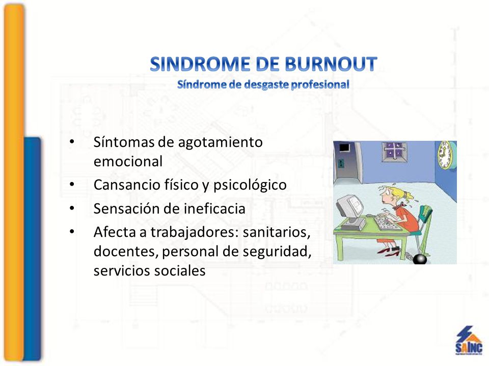 SINDROME DE BURNOUT Síndrome de desgaste profesional