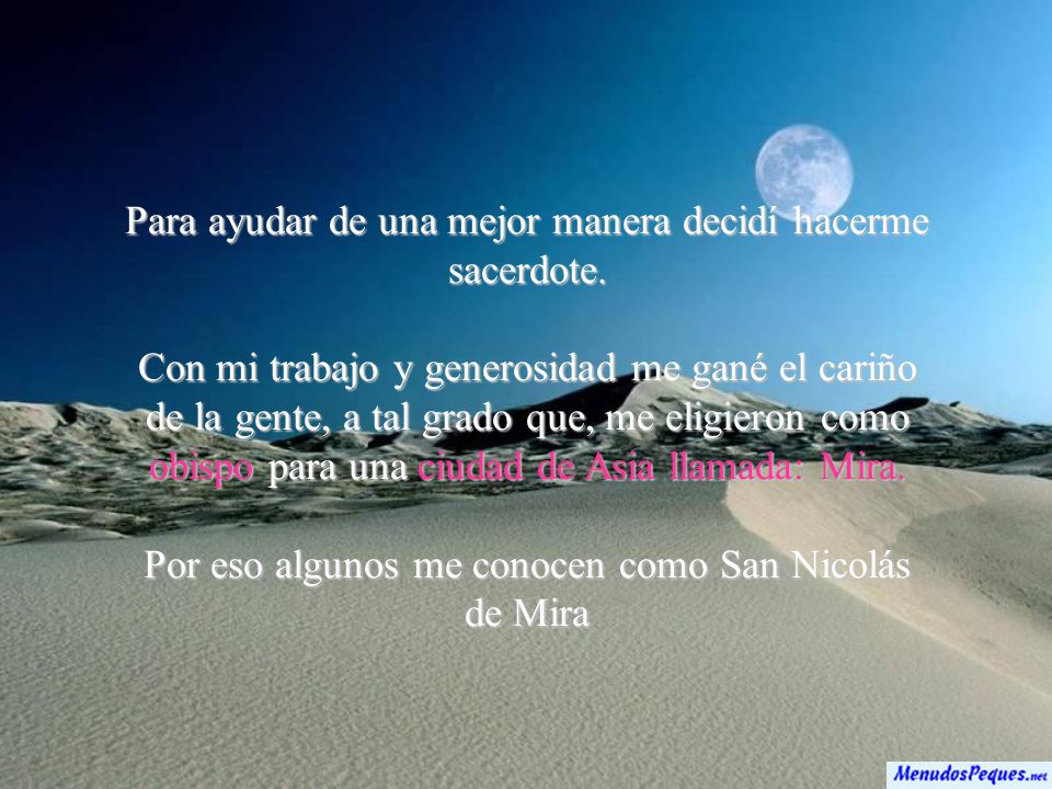 Para ayudar de una mejor manera decidí hacerme sacerdote.