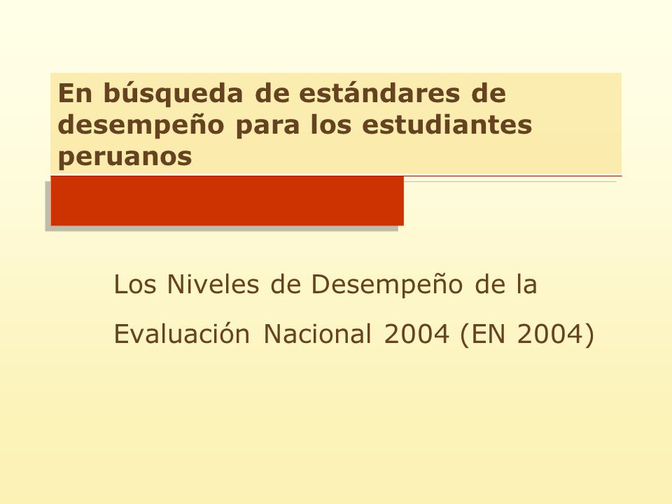 En búsqueda de estándares de desempeño para los estudiantes peruanos