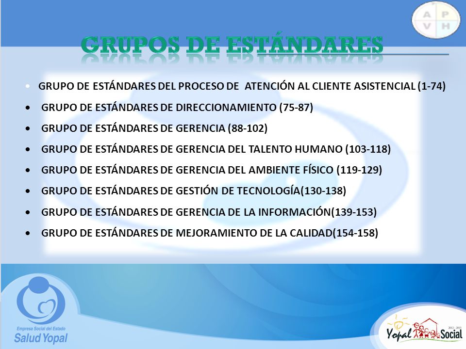 GRUPOS DE ESTÁNDARES • GRUPO DE ESTÁNDARES DEL PROCESO DE ATENCIÓN AL CLIENTE ASISTENCIAL (1-74)