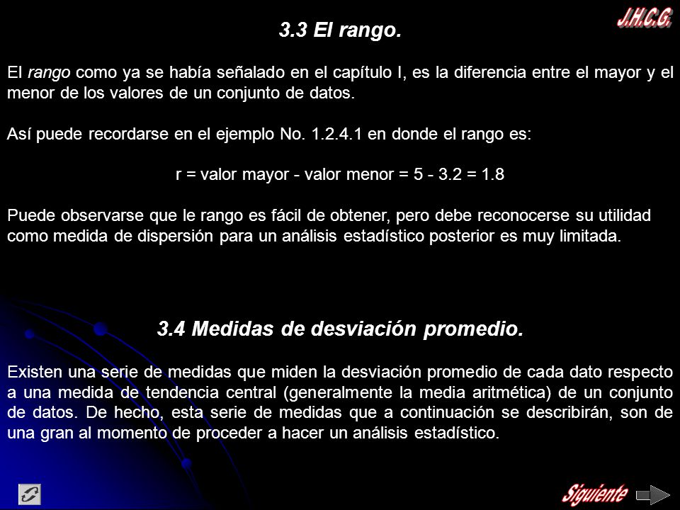 J.H.C.G. Siguiente 3.3 El rango. 3.4 Medidas de desviación promedio.