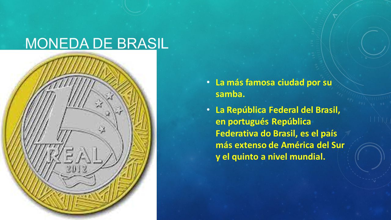 Moneda de brasil La más famosa ciudad por su samba.