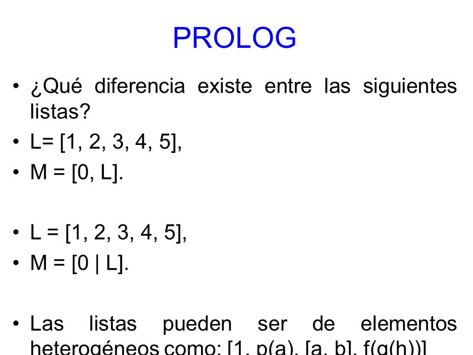 PROLOG ¿Qué diferencia existe entre las siguientes listas