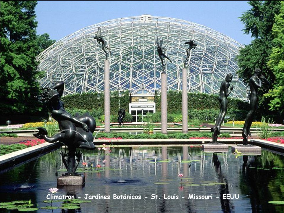 Climatron - Jardines Botánicos - St. Louis - Missouri - EEUU