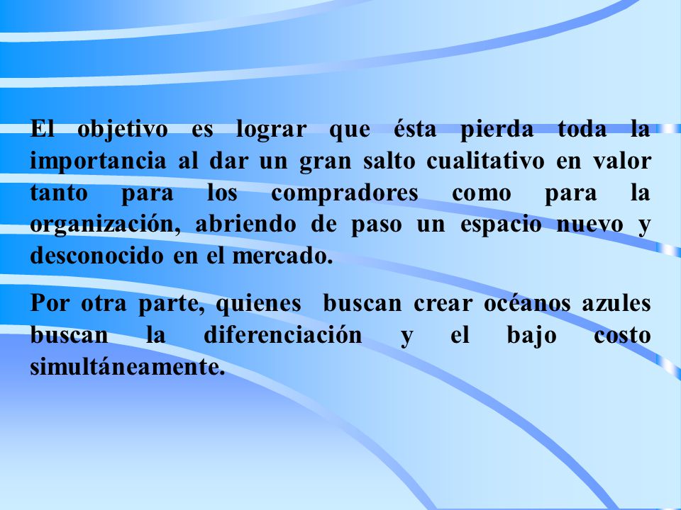 El objetivo es lograr que ésta pierda toda la importancia al dar un gran salto cualitativo en valor tanto para los compradores como para la organización, abriendo de paso un espacio nuevo y desconocido en el mercado.