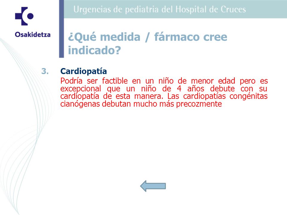 ¿Qué medida / fármaco cree indicado
