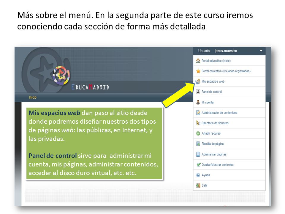 Más sobre el menú. En la segunda parte de este curso iremos conociendo cada sección de forma más detallada