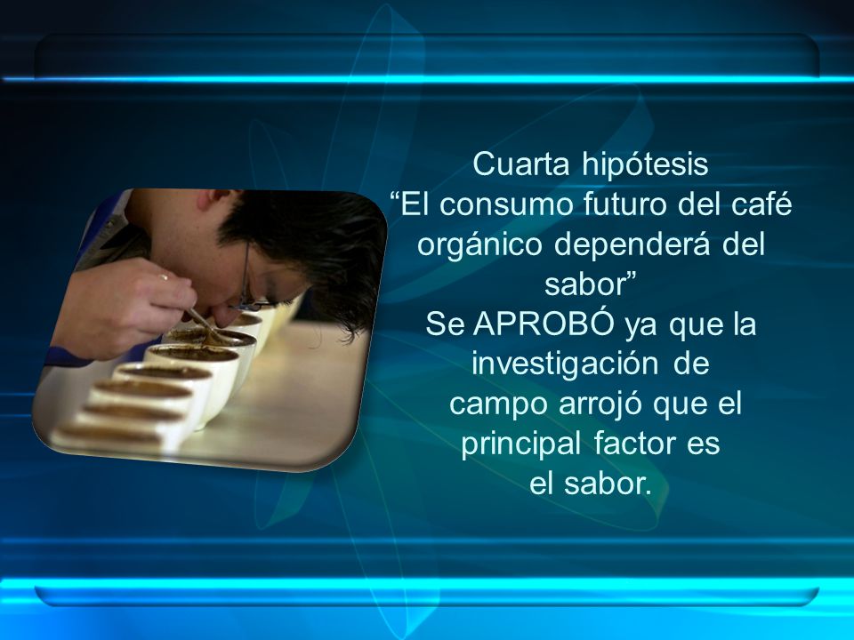 El consumo futuro del café orgánico dependerá del sabor