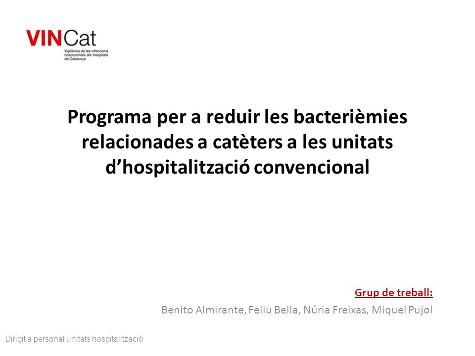 Programa per a reduir les bacterièmies relacionades a catèters a les unitats d’hospitalització convencional