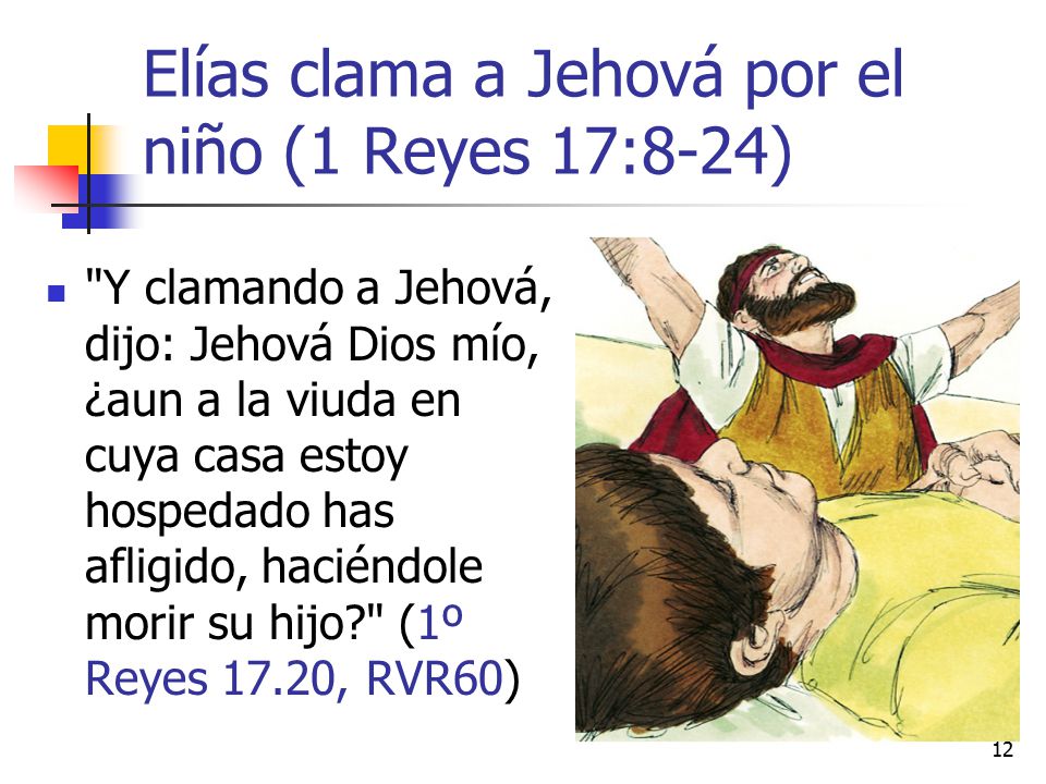 Elías clama a Jehová por el niño (1 Reyes 17:8-24)