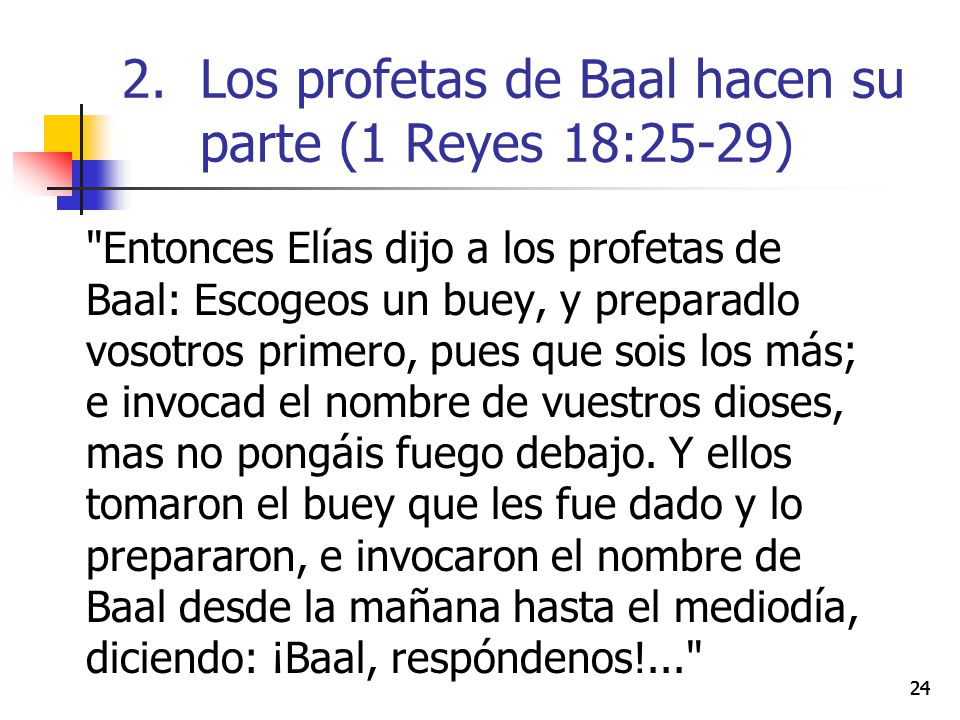 Los profetas de Baal hacen su parte (1 Reyes 18:25-29)