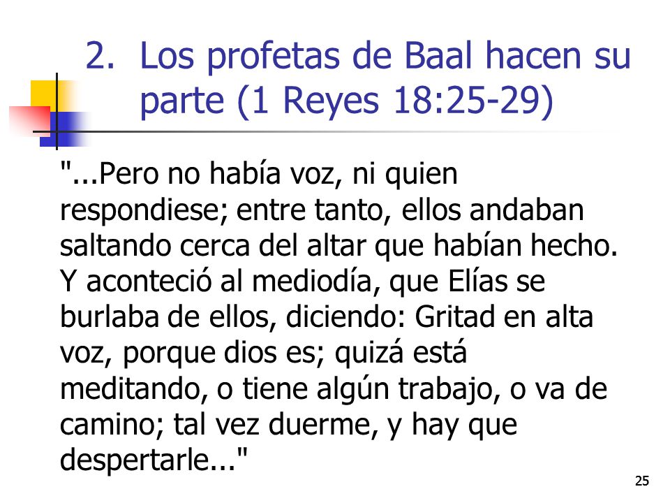 Los profetas de Baal hacen su parte (1 Reyes 18:25-29)