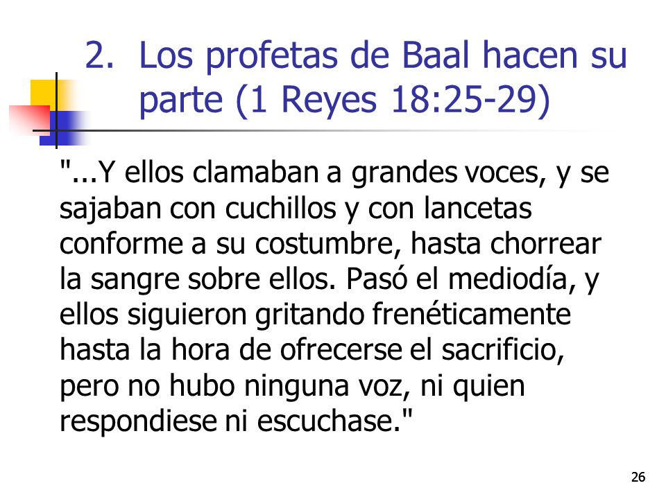 Los profetas de Baal hacen su parte (1 Reyes 18:25-29)