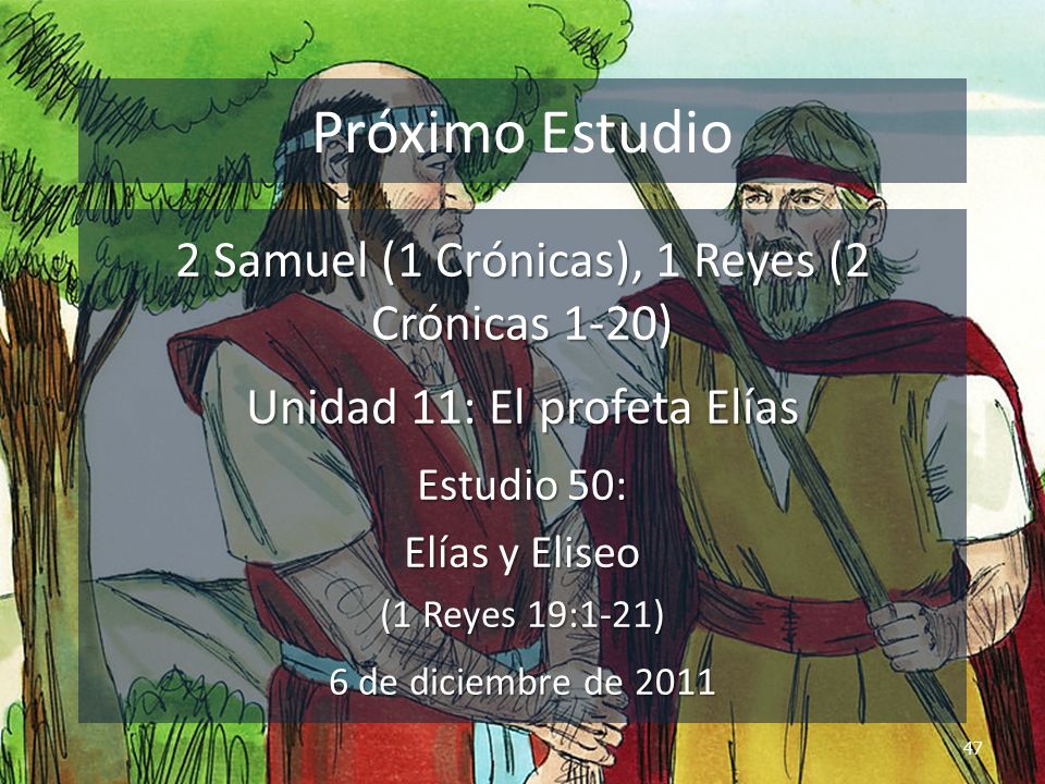 Próximo Estudio 2 Samuel (1 Crónicas), 1 Reyes (2 Crónicas 1-20)