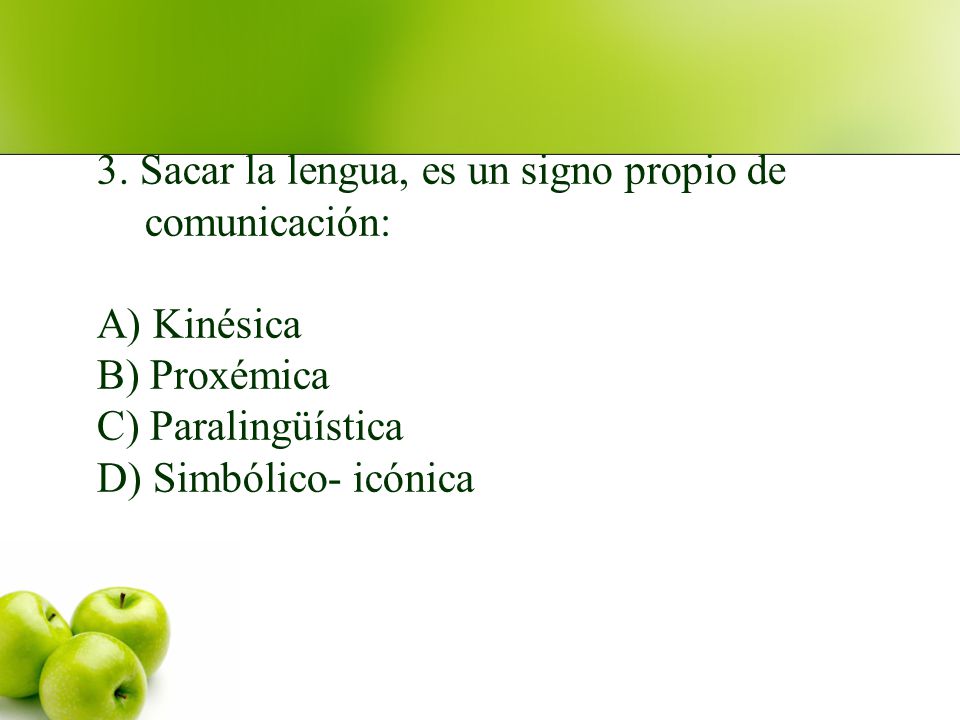 3. Sacar la lengua, es un signo propio de comunicación: