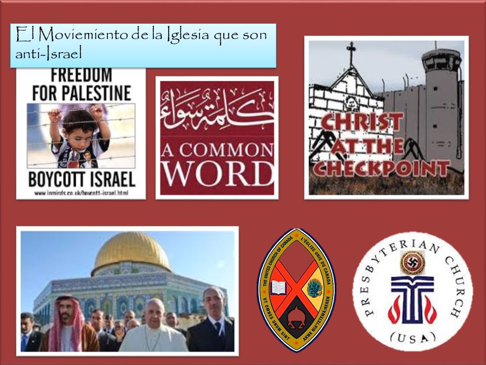 El Moviemiento de la Iglesia que son anti-Israel