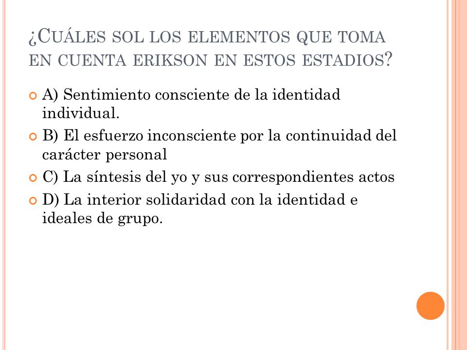 ¿Cuáles sol los elementos que toma en cuenta erikson en estos estadios
