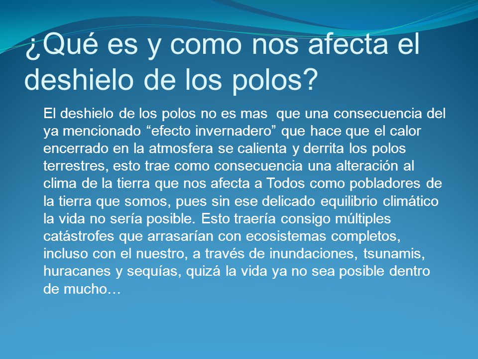 ¿Qué es y como nos afecta el deshielo de los polos