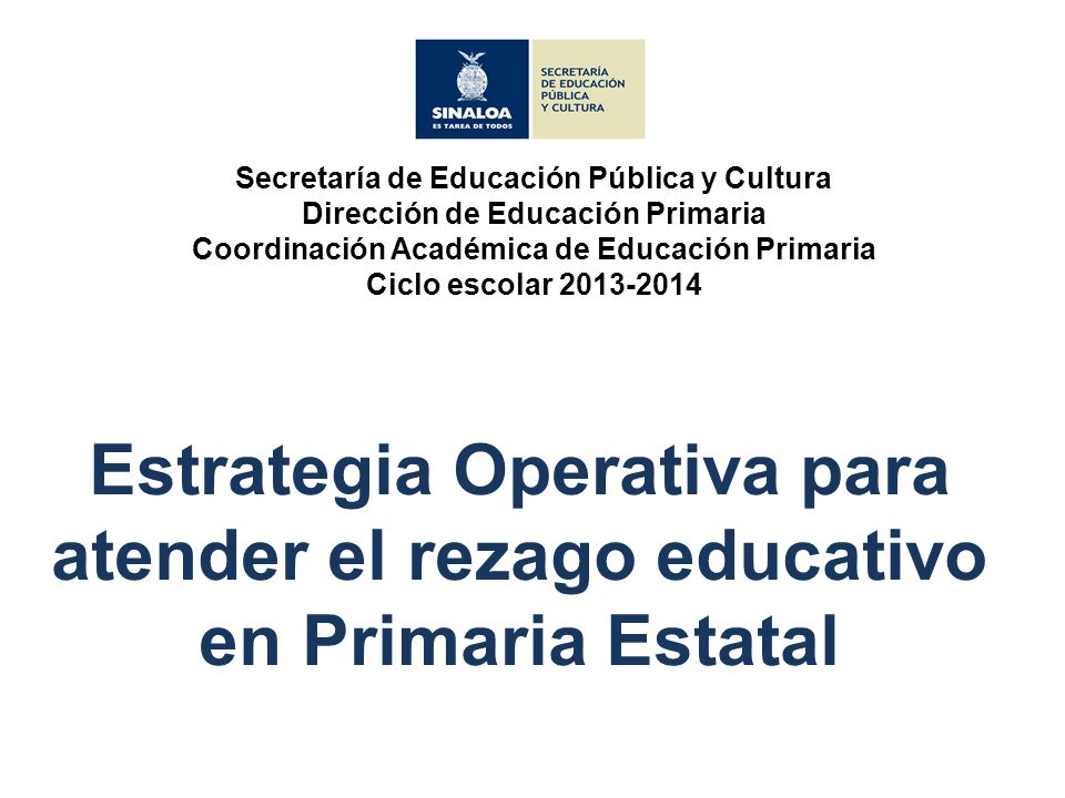 Secretaría de Educación Pública y Cultura Dirección de Educación Primaria Coordinación Académica de Educación Primaria Ciclo escolar