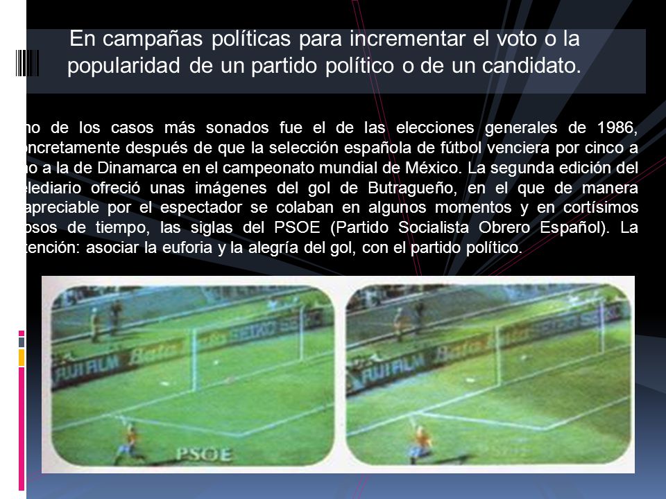 En campañas políticas para incrementar el voto o la popularidad de un partido político o de un candidato.
