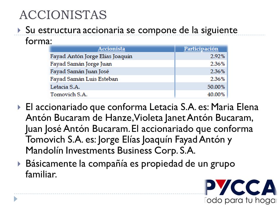 ACCIONISTAS Su estructura accionaria se compone de la siguiente forma: