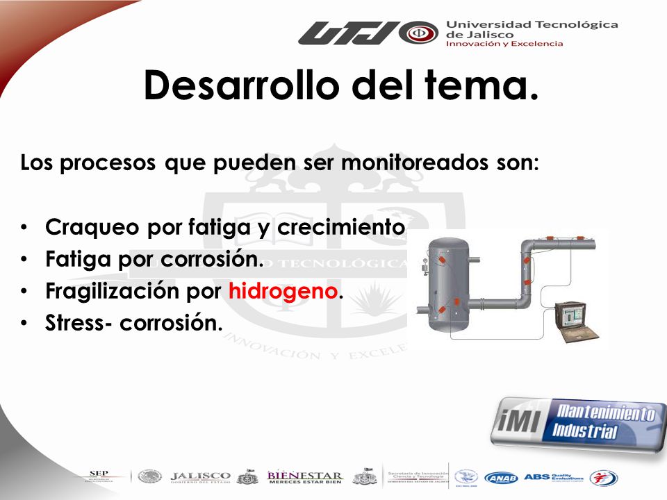 Desarrollo del tema. Los procesos que pueden ser monitoreados son: