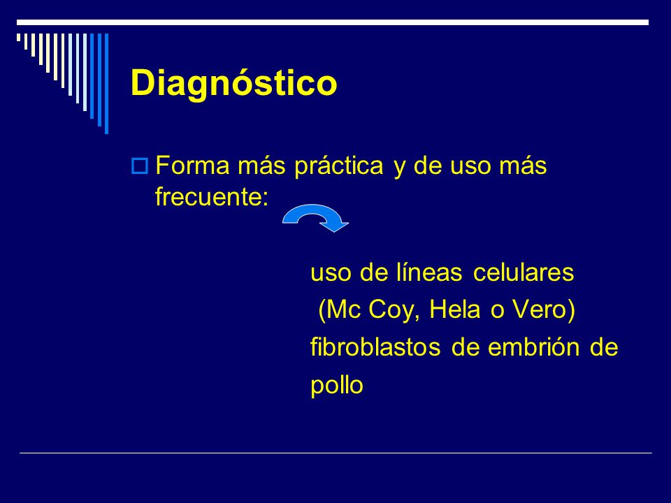 Diagnóstico Forma más práctica y de uso más frecuente: