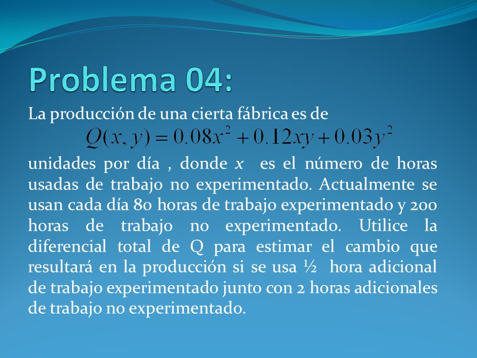 Problema 04: La producción de una cierta fábrica es de