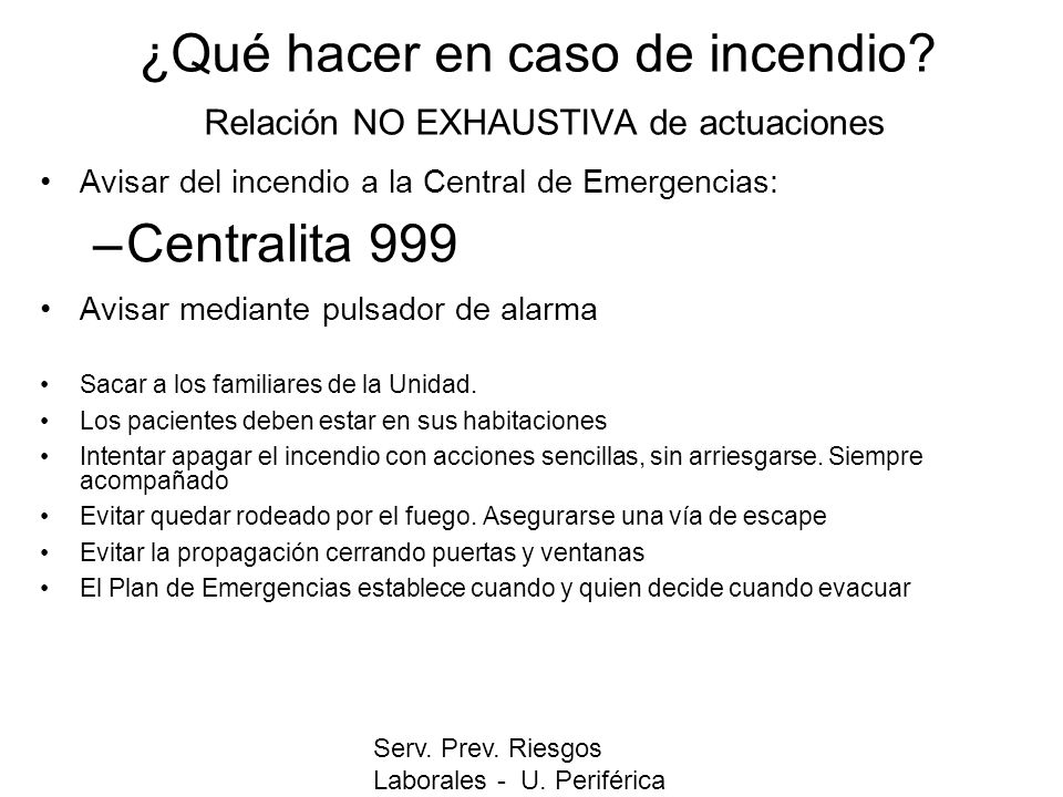 ¿Qué hacer en caso de incendio Relación NO EXHAUSTIVA de actuaciones