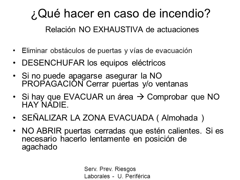 ¿Qué hacer en caso de incendio Relación NO EXHAUSTIVA de actuaciones