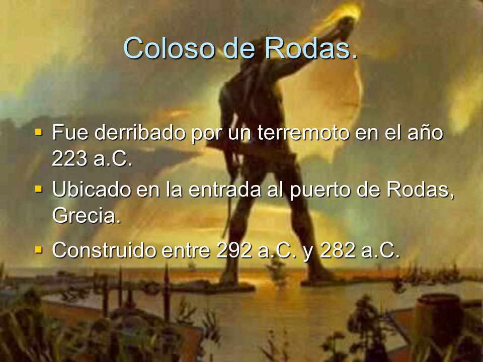 Coloso de Rodas. Fue derribado por un terremoto en el año 223 a.C.