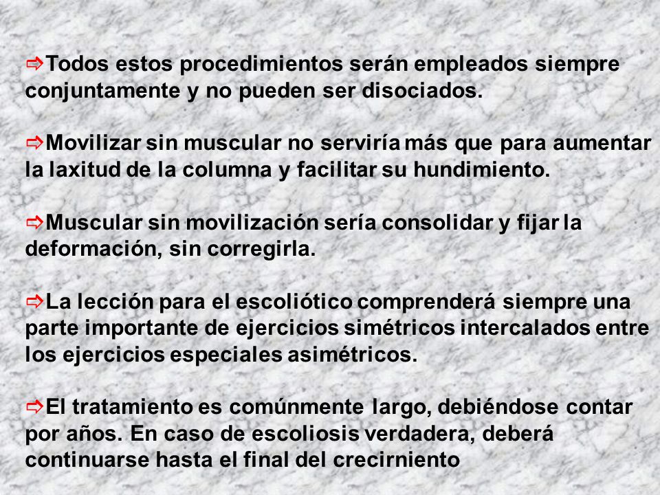 Todos estos procedimientos serán empleados siempre conjuntamente y no pueden ser disociados.
