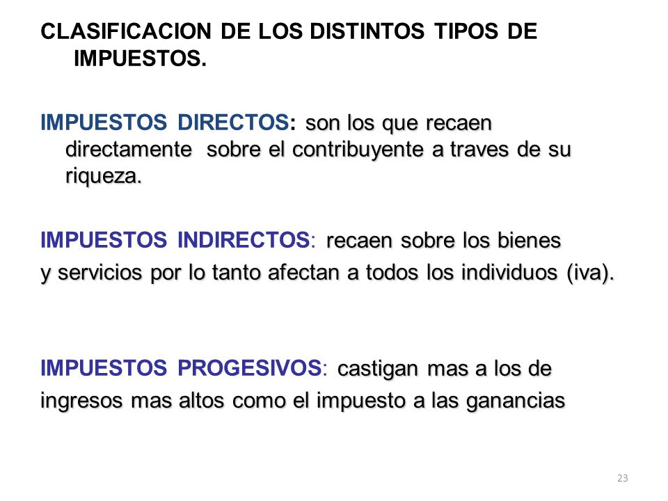 CLASIFICACION DE LOS DISTINTOS TIPOS DE IMPUESTOS.