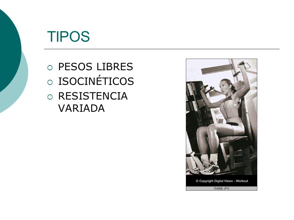 TIPOS PESOS LIBRES ISOCINÉTICOS RESISTENCIA VARIADA