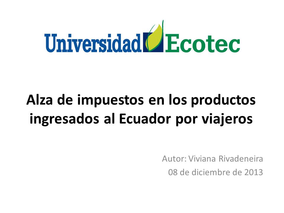 Alza de impuestos en los productos ingresados al Ecuador por viajeros