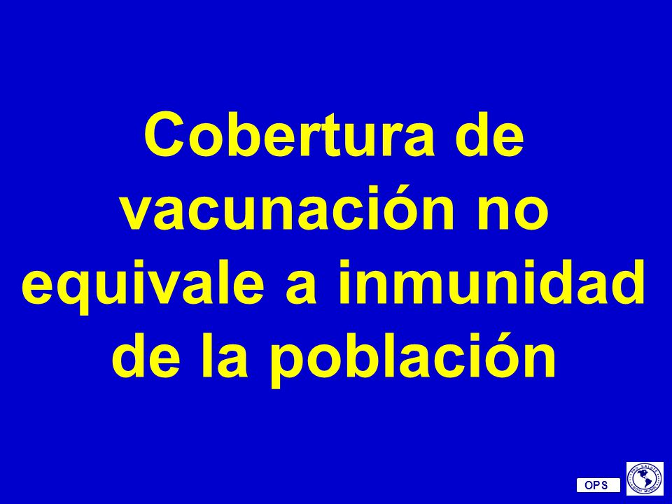 Cobertura de vacunación no equivale a inmunidad de la población