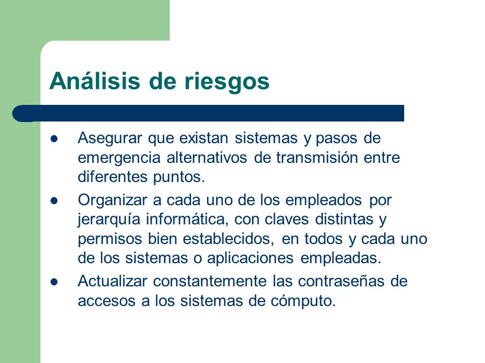 Análisis de riesgos Asegurar que existan sistemas y pasos de emergencia alternativos de transmisión entre diferentes puntos.