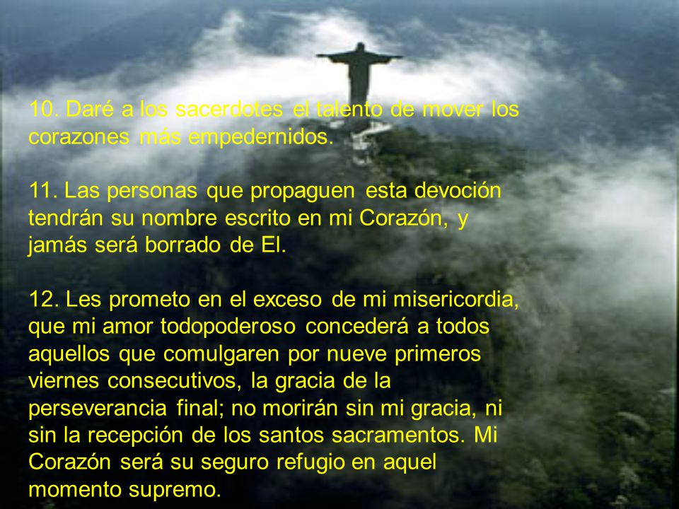 10. Daré a los sacerdotes el talento de mover los corazones más empedernidos.