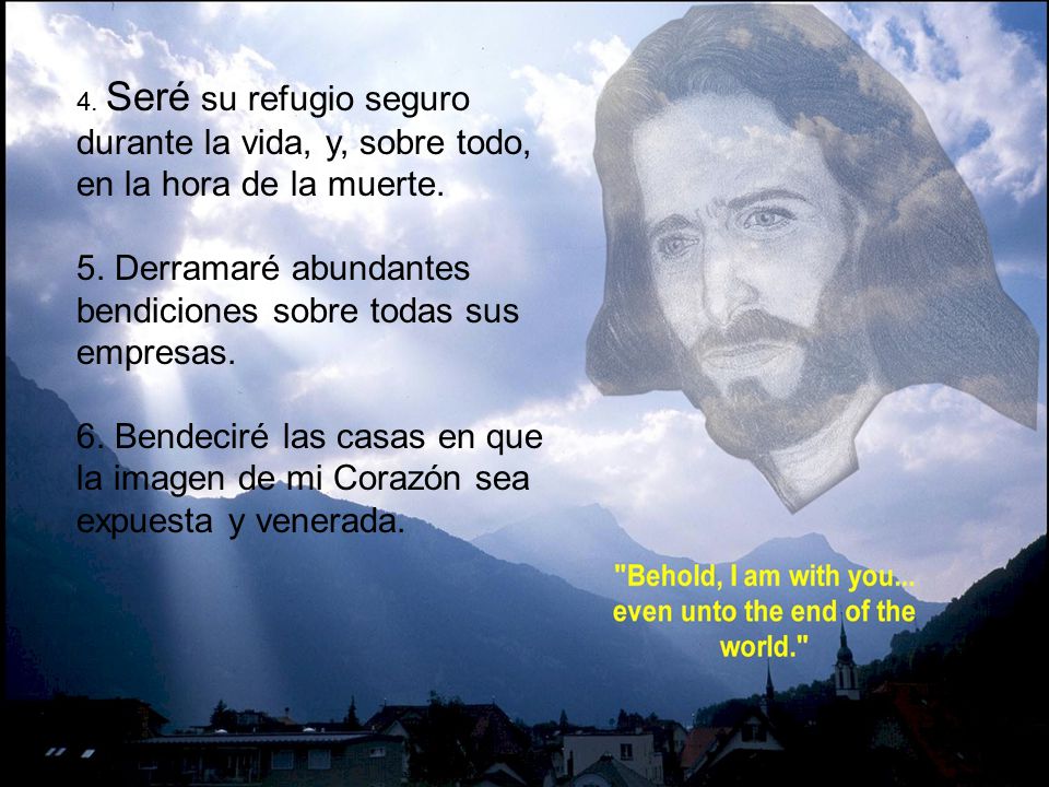 4. Seré su refugio seguro durante la vida, y, sobre todo, en la hora de la muerte.