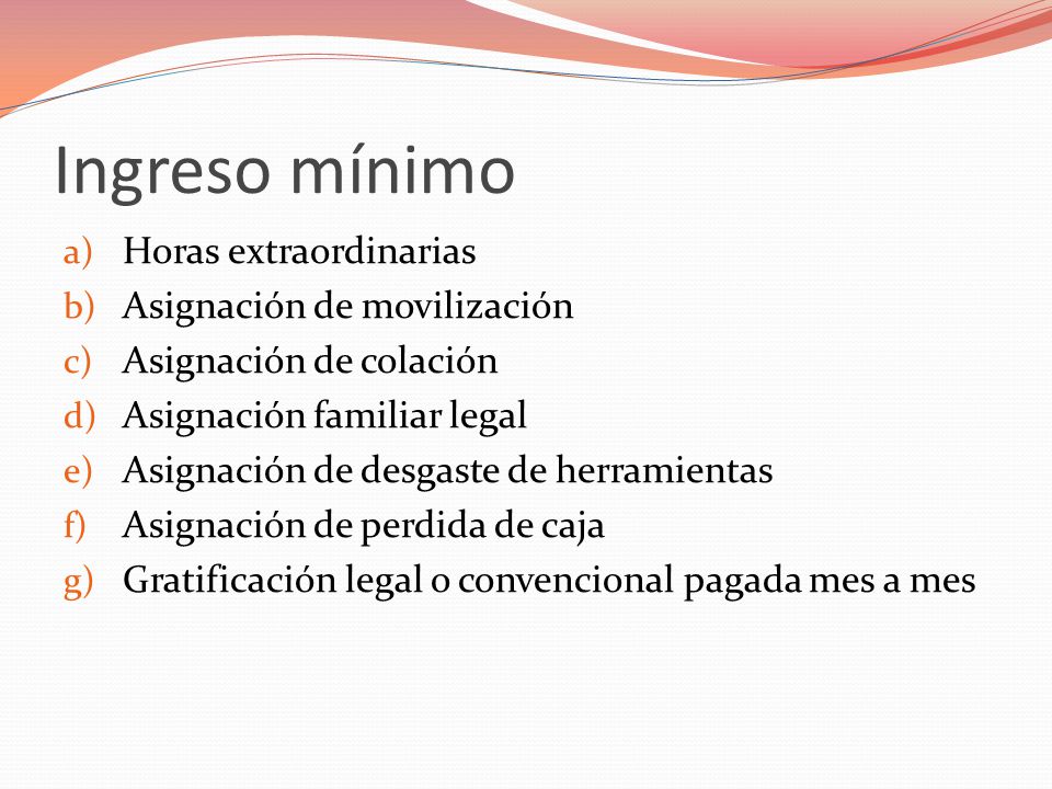 Ingreso mínimo Horas extraordinarias Asignación de movilización