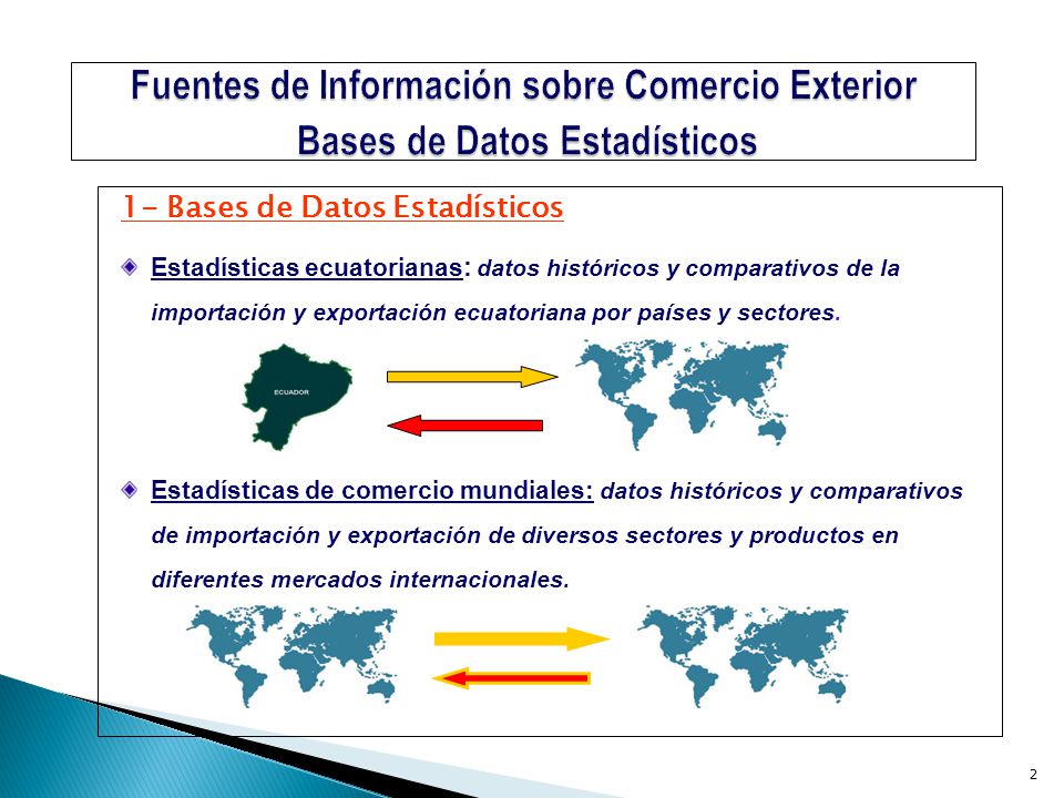 Fuentes de Información sobre Comercio Exterior Bases de Datos Estadísticos