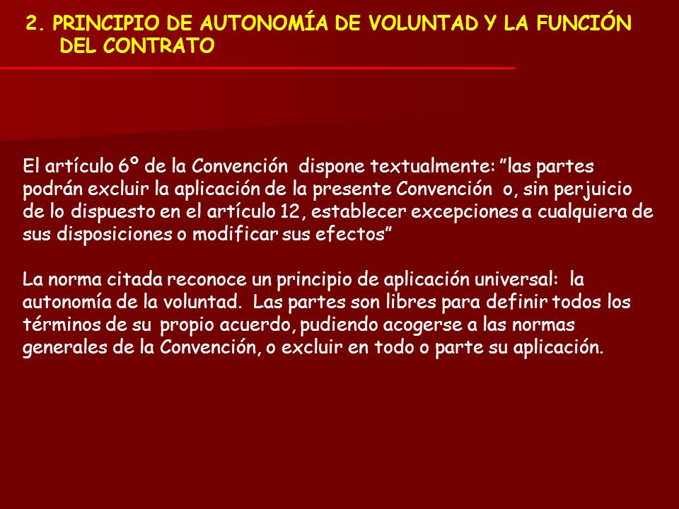 2. PRINCIPIO DE AUTONOMÍA DE VOLUNTAD Y LA FUNCIÓN DEL CONTRATO