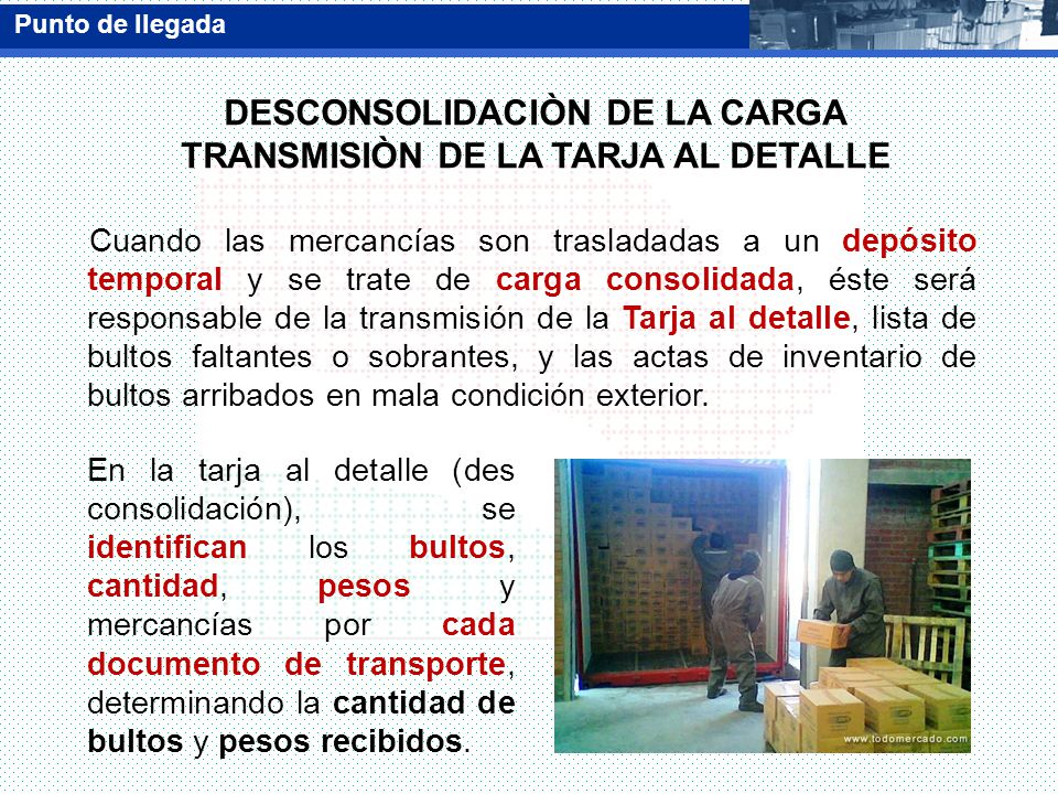 DESCONSOLIDACIÒN DE LA CARGA TRANSMISIÒN DE LA TARJA AL DETALLE