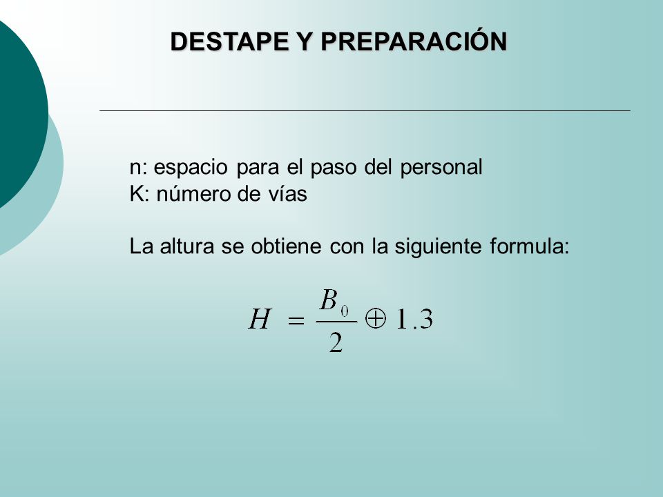 DESTAPE Y PREPARACIÓN n: espacio para el paso del personal