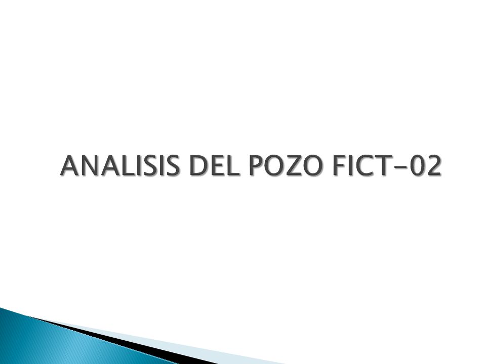 ANALISIS DEL POZO FICT-02