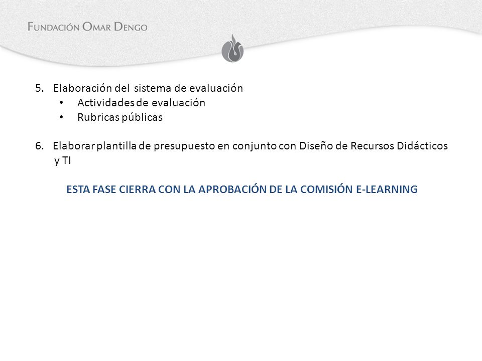 ESTA FASE CIERRA CON LA APROBACIÓN DE LA COMISIÓN E-LEARNING